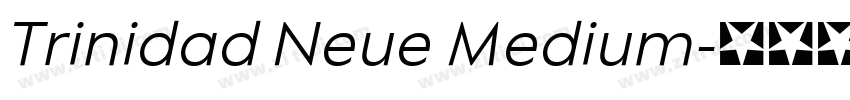 Trinidad Neue Medium字体转换